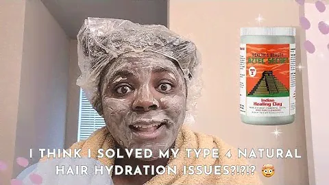 MAXIMUM HYDRATION FOR TYPE 4 NATURAL HAIR | AZTEC CLAY MASK FOR TYPE 4 NATURAL HAIR | WASH DAY
