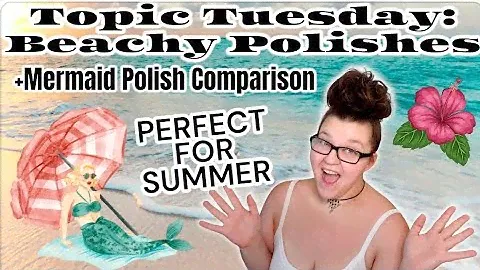 Beach & Mermaid Themed Mainstream & Indie Nail Polish with Swatches & Comparison #mermaidcore #nails
