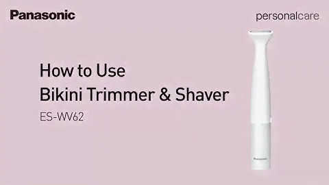 Panasonic Bikini Trimmer & Shaver ES-WV62 | How to Use